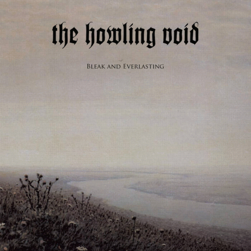The Howling Void : Bleak and Everlasting
